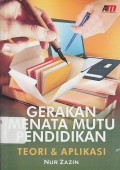 Gerakan Menata Mutu Pendidikan : Teori & Aplikasi