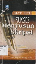Kiat Jitu Sukses Menyusun Skripsi