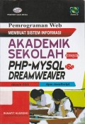 Pemrograman Web Membuat Sistem Informasi Akademik Sekolah dengan PHP-MYSQL & Dreamweaver