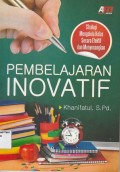 Pembelajaran Inovatif : Strategi Mengelola Kelas Secara Efektif dan Menyenangkan