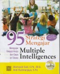 95 Strategi Mengajar Multiple Intelligences : Mengajar Sesuai Kerja Otak dan Gaya Belajar Siswa