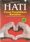 Hati Pusat Pendidikan Karakter (Melahirkan Bangsa Berakhlak Mulia)