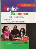English Grammar an Overview = Ringkasan Tata Bahasa Inggris