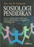 Sosiologi Pendidikan : Suatu Analisis Sosiologi tentang Perbagai Problem Pendidikan